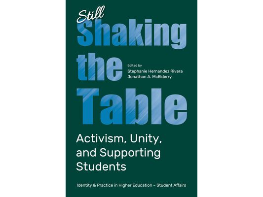 Still Shaking the Table: Activism, Unity, and Supporting Students