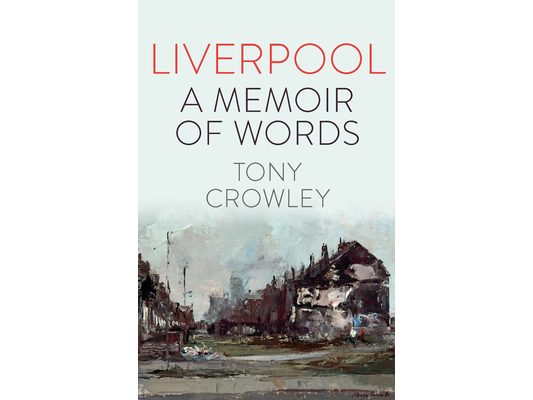 Liverpool: A Memoir of Words
