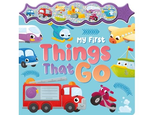 My First Things That Go: A Sparkly Sound Button Book