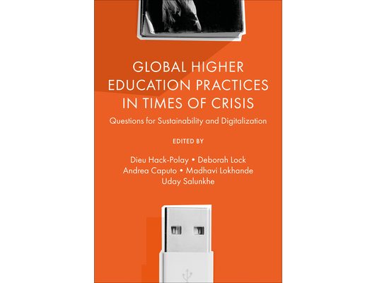 Global Higher Education Practices in Times of Crisis: Questions for Sustainability and Digitalization