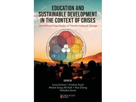 Education and Sustainable Development in the Context of Crises: International Case Studies of Transformational Change