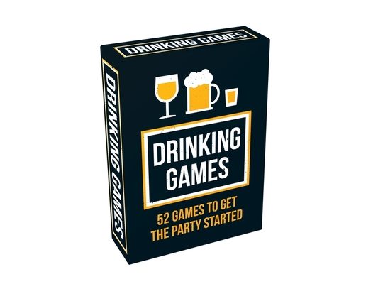 Drinking Games: 52 Games to Get the Party Started