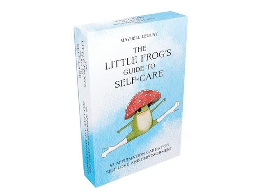The Little Frog's Guide to Self-Care Card Deck: 52 Affirmation Cards for Self-Love and Empowerment