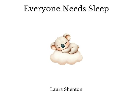 Everyone Needs Sleep