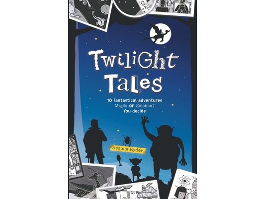 Twilight Tales: Magic meets science in 10 adventure-packed stories