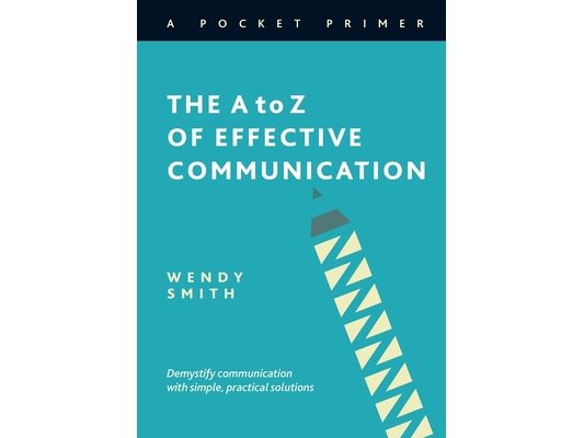 The A to Z of Effective Communication