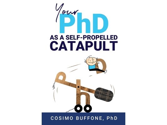 Your PhD as a self-propelled CATAPULT