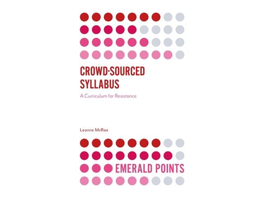 Crowd-Sourced Syllabus: A Curriculum for Resistance