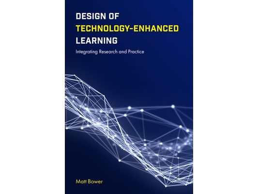 Design of Technology-Enhanced Learning: Integrating Research and Practice