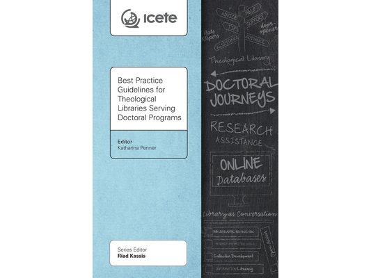 Best Practice Guidelines for Theological Libraries Serving Doctoral Programs