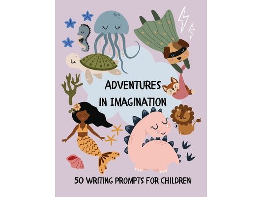 Adventures in Imagination