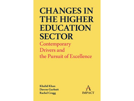 Changes in the Higher Education Sector: Contemporary Drivers and the Pursuit of Excellence