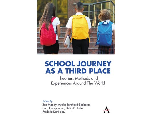 School Journey as a Third Place: Theories, Methods and Experiences Around the World