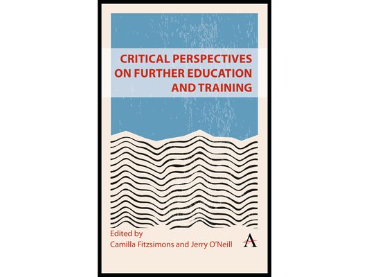 Critical Perspectives on Further Education and Training