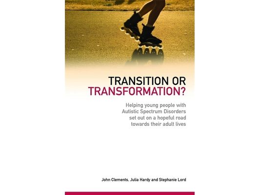 Transition or Transformation?: Helping Young People with Autistic Spectrum Disorder Set Out on a Hopeful Road Towards Their Adult Lives