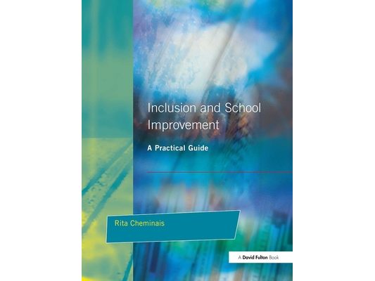 Inclusion and School Improvement: A Practical Guide