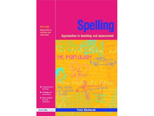 Spelling: Approaches to Teaching and Assessment