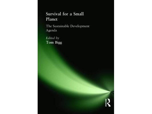 Survival for a Small Planet: The Sustainable Development Agenda [With CDROM]