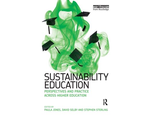Sustainability Education: Perspectives and Practice across Higher Education