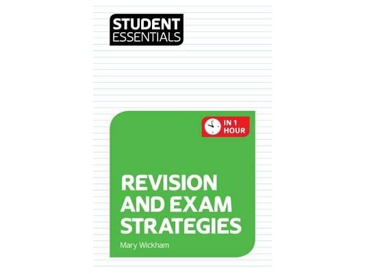 Student Essentials: Revision and Exam Strategies