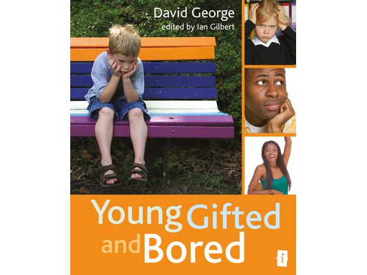Young, Gifted and Bored