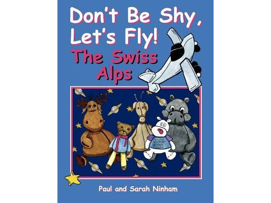 Don't Be Shy, Let's Fly! The Swiss Alps