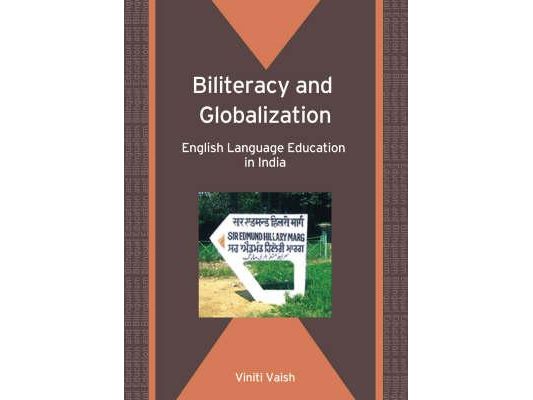 Biliteracy and Globalization: English Language Education in India