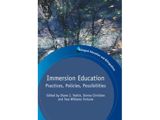 Immersion Education: Practices, Policies, Possibilities