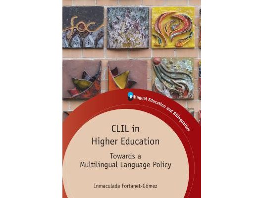 CLIL Higher Education: Towards Multilihb: Towards a Multilingual Language Policy