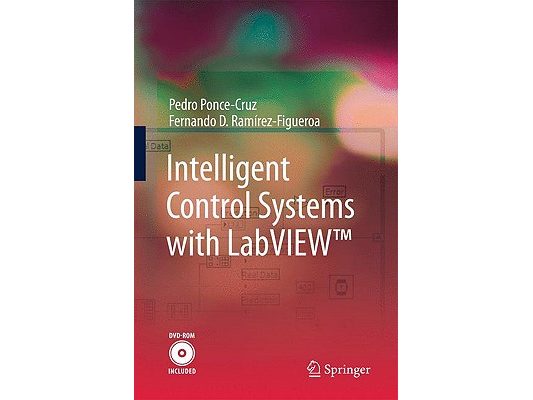 Intelligent Control Systems with Labview(tm) [With DVD ROM]