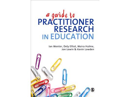 A Guide to Practitioner Research in Education