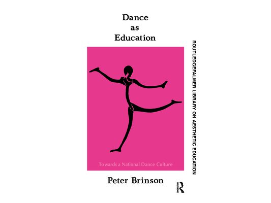 Dance As Education: Towards A National Dance Culture