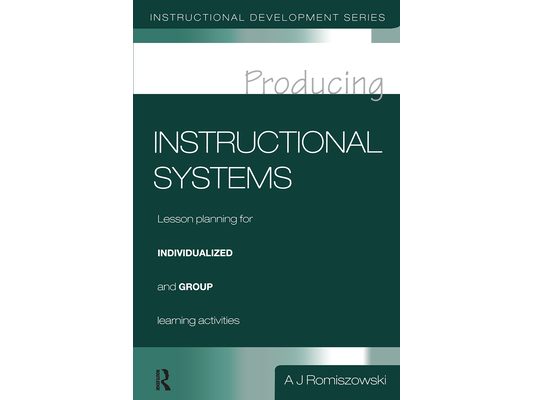 Producing Instructional Systems: Lesson Planning for Individualized and Group Learning Activities