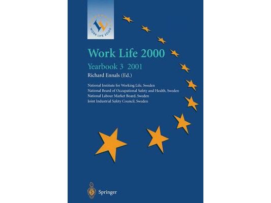 Work Life 2000 Yearbook 3: The Third of a Series of Yearbooks in the Work Life 2000 Programme, Preparing for the Work Life 2000 Conference in Malmö 22