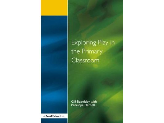 Exploring Play in the Primary Classroom