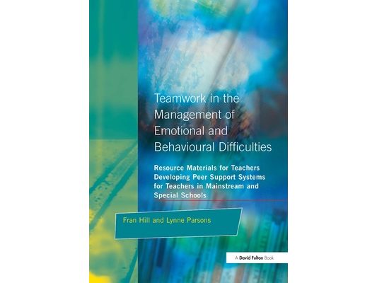 Teamwork in the Management of Emotional and Behavioural Difficulties: Developing Peer Support Systems for Teachers in Mainstream and Special Schools