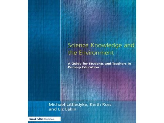 Science Knowledge and the Environment: A Guide for Students and Teachers in Primary Education