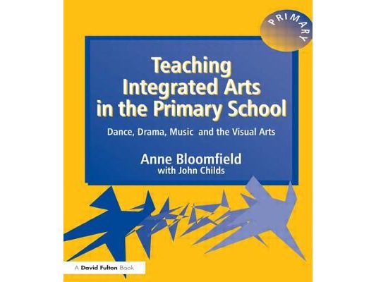 Teaching Integrated Arts in the Primary School: Dance, Drama, Music, and the Visual Arts