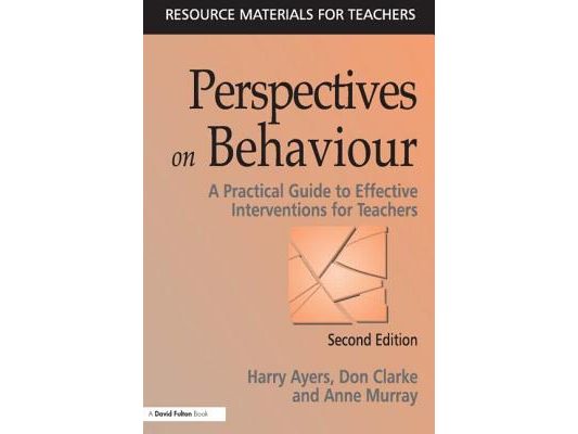 Perspectives on Behaviour: A Practical Guide to Effective Interventions for Teachers