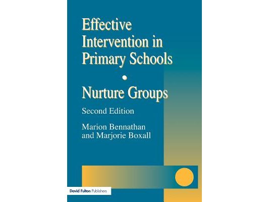 Effective Intervention in Primary Schools: Nurture Groups