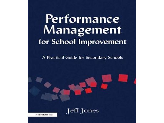 Performance Management for School Improvement: A Practical Guide for Secondary Schools