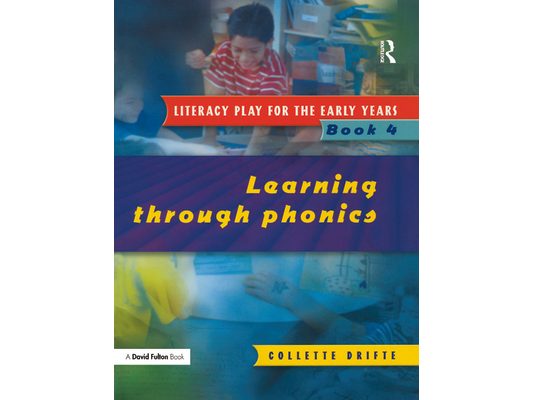 Literacy Play for the Early Years Book 4: Learning Through Phonics