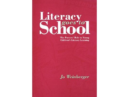 Literacy Goes to School: The Parents′ Role in Young Children′s Literacy Learning