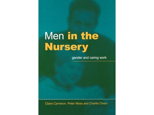 Men in the Nursery: Gender and Caring Work