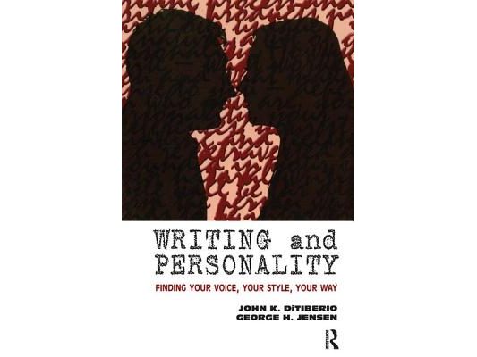 Writing and Personality: Finding Your Voice, Your Style, Your Way