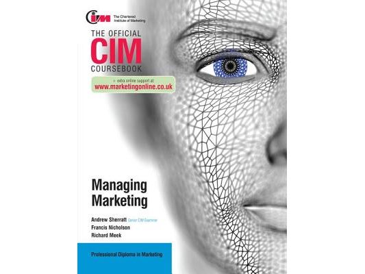 CIM Coursebook: Managing Marketing