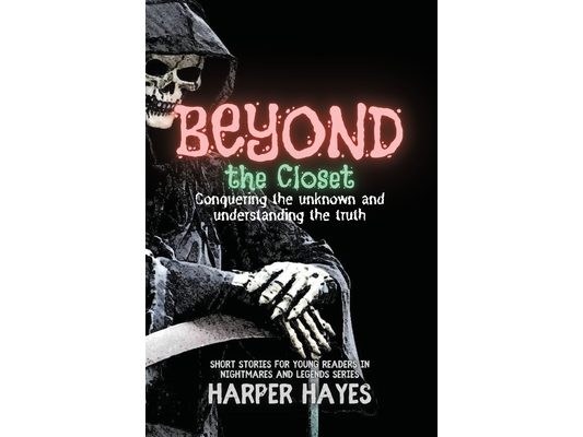 Beyond the Closet: Conquering the unknown and understanding the truth