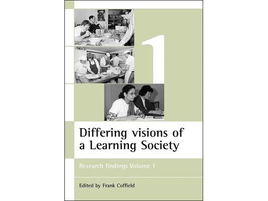 Differing Visions of a Learning Society Vol 1: Research Findings Volume 1
