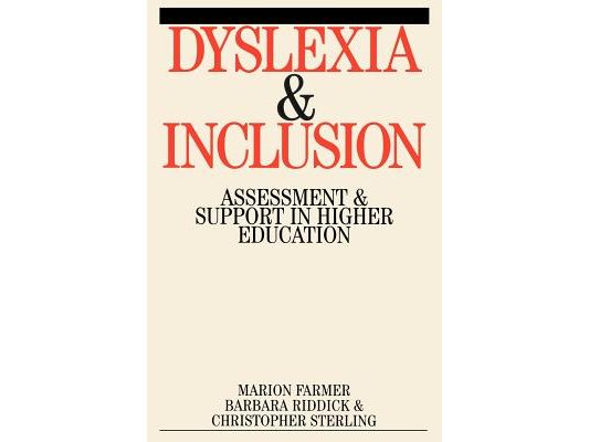 Dyslexia and Inclusion: Assessment and Support in Higher Education