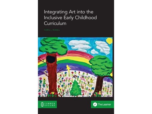 Integrating Art into the Inclusive Early Childhood Curriculum